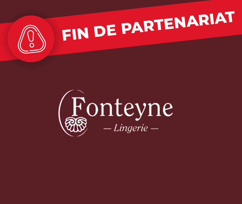 Fin de Partenariat FONTEYNE LINGERIE – Dunkerque au 16/12/2025